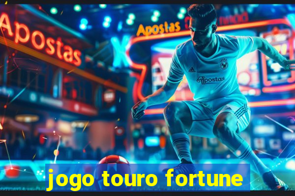 jogo touro fortune